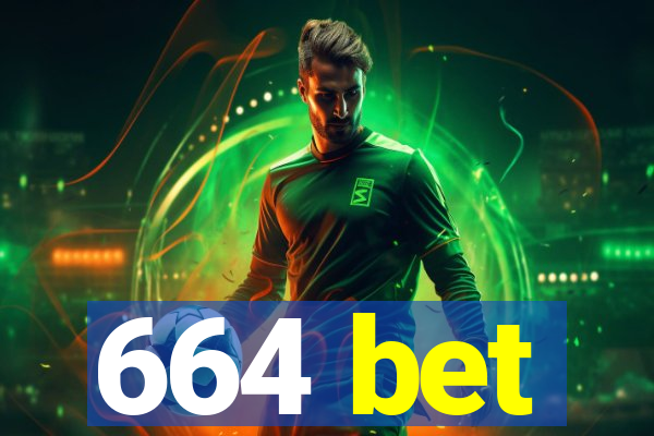 664 bet